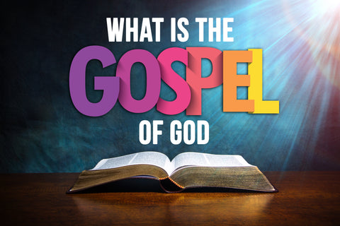 What is the Gospel of God