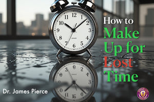 How to Make Up for Lost Time