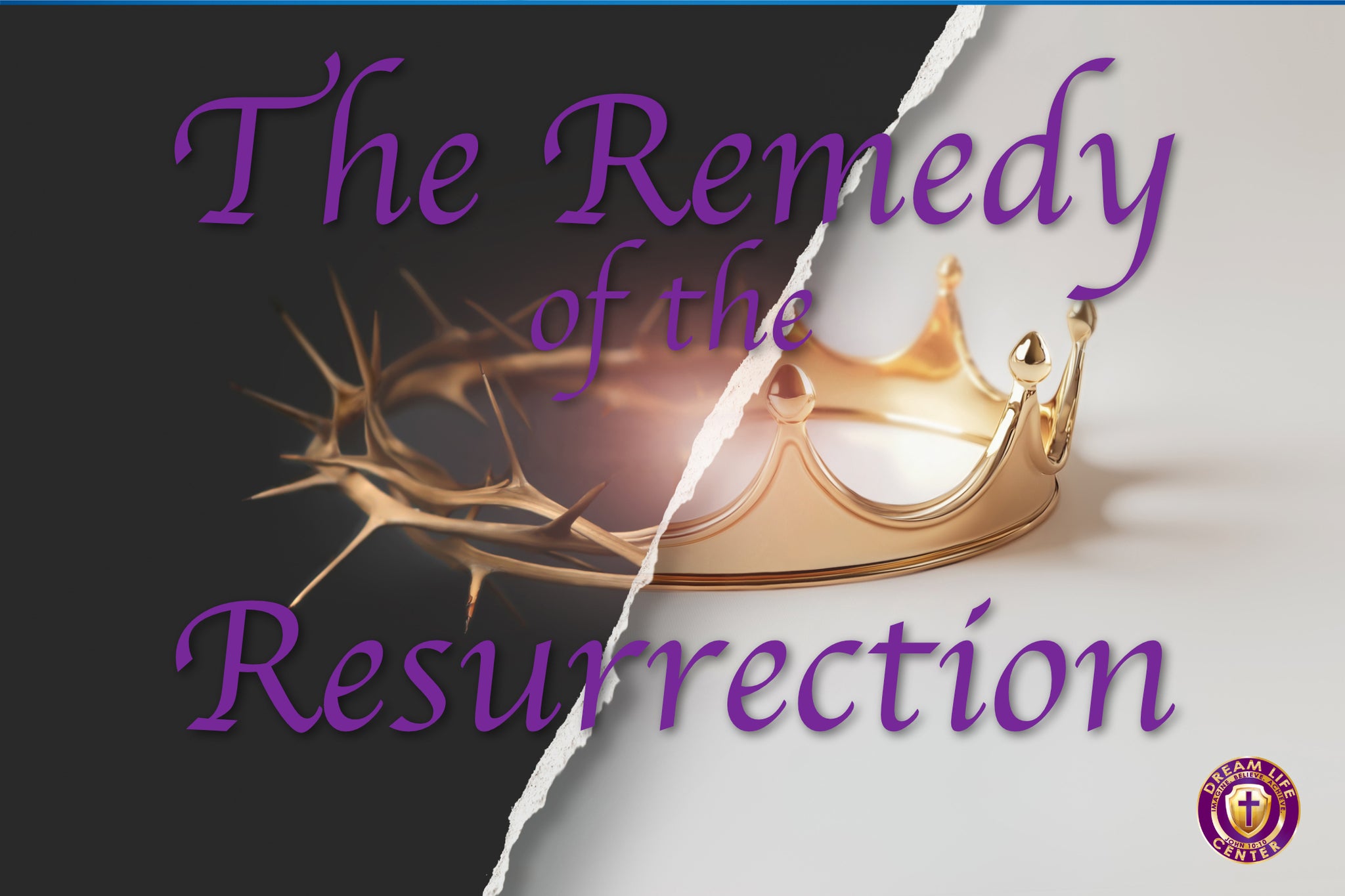 The Remedy of the Resurrection