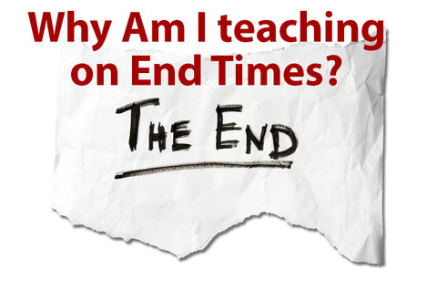 mp3-Why am I teaching on End Times?